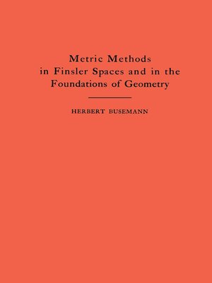 cover image of Metric Methods of Finsler Spaces and in the Foundations of Geometry